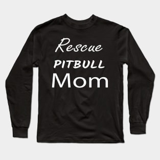 Proud Pittbull Mom - Pit Bull Lover, Dogs Lover, Gift For Dog Mom Long Sleeve T-Shirt